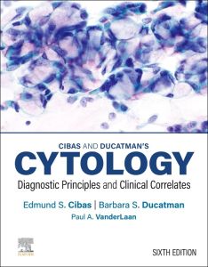 Cibas and Ducatman's Cytology E-Book