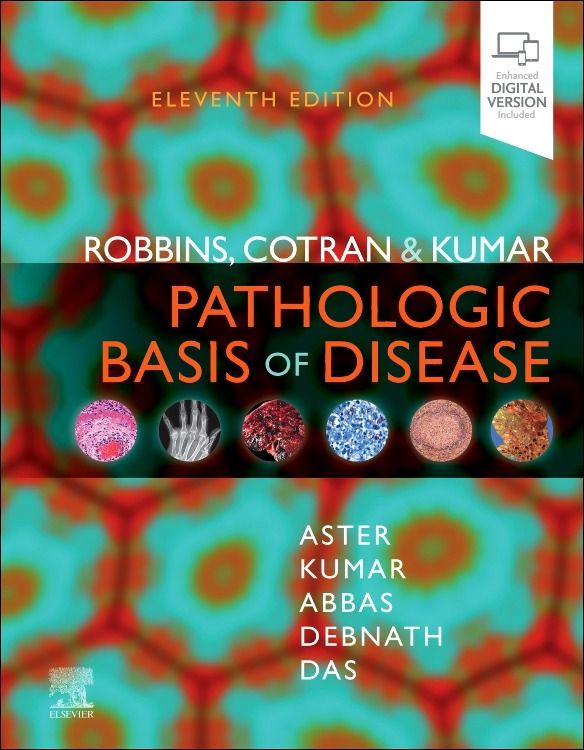 Robbins, Cotran & Kumar Pathologic Basis of Dise: 11th edition